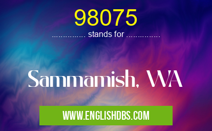 98075 means Sammamish, WA 98075