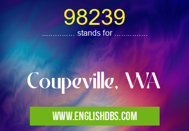 98239 means Coupeville, WA 98239