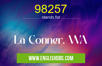 98257 means La Conner, WA 98257