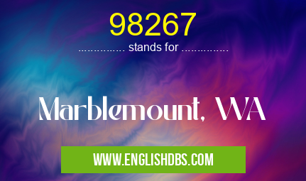 98267 means Marblemount, WA 98267