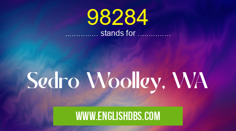 98284 means Sedro Woolley, WA 98284