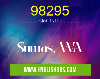 98295 means Sumas, WA 98295