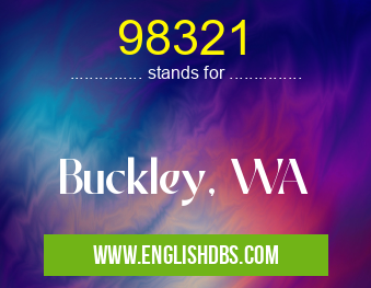 98321 means Buckley, WA 98321