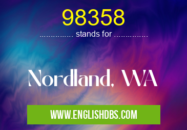 98358 means Nordland, WA 98358