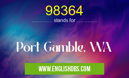 98364 means Port Gamble, WA 98364