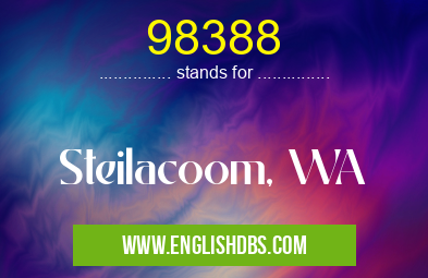 98388 means Steilacoom, WA 98388