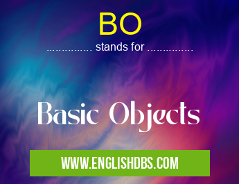 BO means Basic Objects BO
