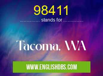 98411 means Tacoma, WA 98411