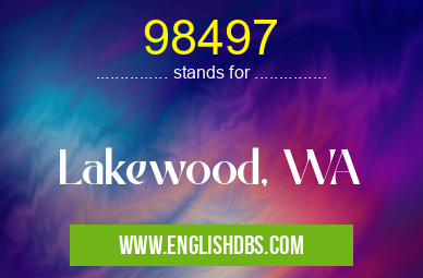 98497 means Lakewood, WA 98497