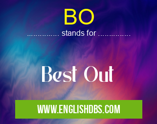 BO means Best Out BO