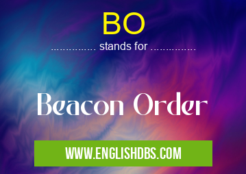 BO means Beacon Order BO