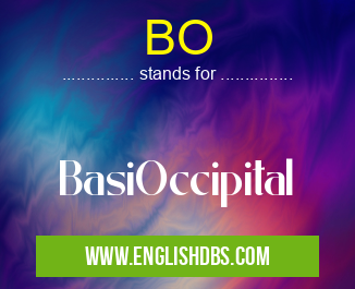BO means BasiOccipital BO