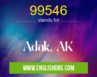 99546 means Adak, AK 99546