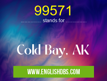 99571 means Cold Bay, AK 99571