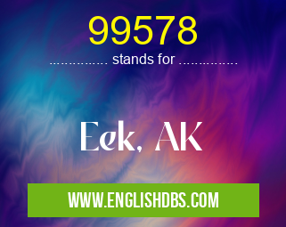 99578 means Eek, AK 99578