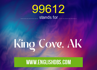 99612 means King Cove, AK 99612