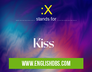 :X means Kiss :X
