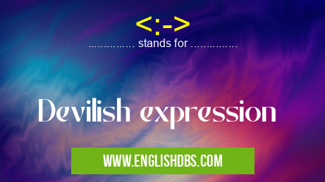<:-> means Devilish expression <:->