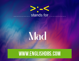 >:-< means Mad >:-<