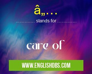 â„… means care of â„…