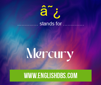 ☿ means Mercury ☿