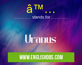 â™… means Uranus â™…