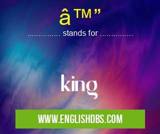â™” means king â™”
