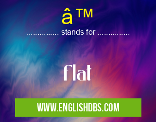 â™ means flat â™Â