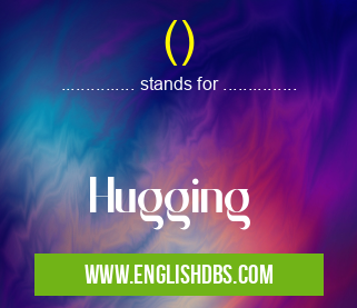() means Hugging ()