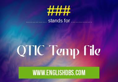 ### means QTIC Temp file ###