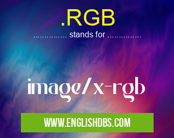 .RGB means image/x-rgb .RGB