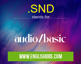 .SND means audio/basic .SND