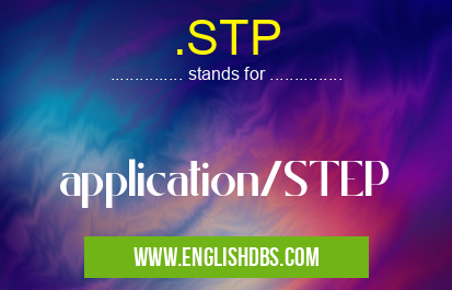 .STP means application/STEP .STP