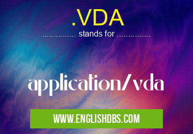 .VDA means application/vda .VDA