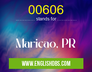 00606 means Maricao, PR 00606