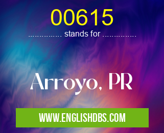00615 means Arroyo, PR 00615