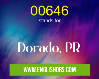 00646 means Dorado, PR 00646