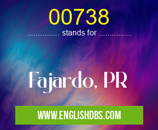 00738 means Fajardo, PR 00738