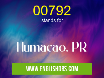 00792 means Humacao, PR 00792