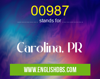 00987 means Carolina, PR 00987
