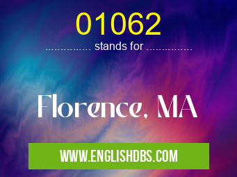 01062 means Florence, MA 01062