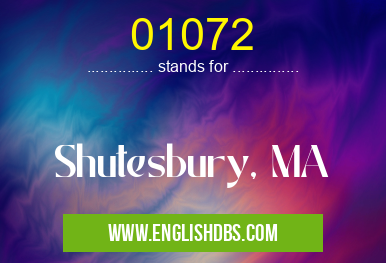01072 means Shutesbury, MA 01072