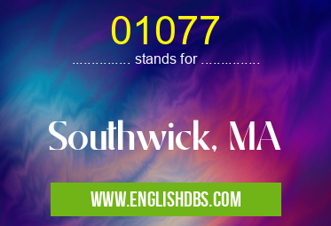 01077 means Southwick, MA 01077