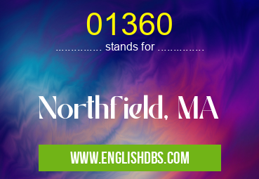 01360 means Northfield, MA 01360