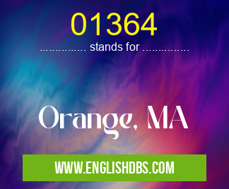 01364 means Orange, MA 01364