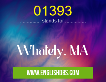 01393 means Whately, MA 01393