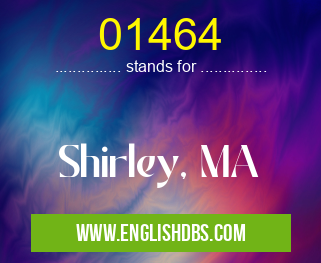 01464 means Shirley, MA 01464