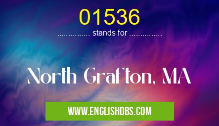 01536 means North Grafton, MA 01536
