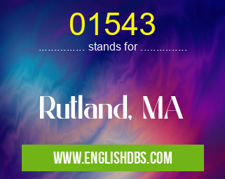 01543 means Rutland, MA 01543