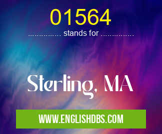 01564 means Sterling, MA 01564